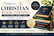 edit proofread develop your christian faith based book memoir children book