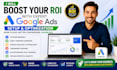 boost your ROI with expert google ads setup and optimization