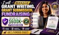 manage grant writing, grant submission, fundraising