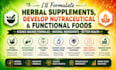 formulate herbal supplements, develop nutraceutical and functional foods