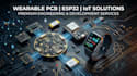 create wearable pcb design esp32 pcb, sensor integration and iot electronics