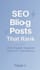 write SEO blog posts that rank top 1 on google in 30 days