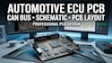 design automotive ecu pcb, can bus, schematic and pcb layout