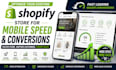 optimize your existing shopify store for mobile speed and conversions