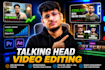 edit your talking head youtube videos and vsl video editing