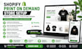 shopify print on demand store setup printify printful pod store design ecommerce