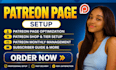 create an optimized patreon profile and do a professional patreon page setup
