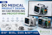 do medical product design, 3d cad modeling and prototyping