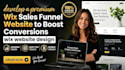 develop a premium wix sales funnel website to boost conversions