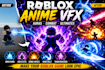 create stunning roblox anime vfx, combat effects and abilities