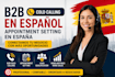 do b2b cold calling, spanish appointment setting, and lead generation in spain