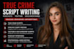 write true crime script youtube automation podcast script research video editing
