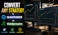 convert any strategy to quantower or thinkorswim