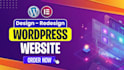 develop custom wordpress website or recreate wordpress website for your business