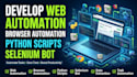 develop web automation, browser automation, python scripts, selenium bot