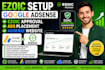 ezoic setup google adsense ezoic approval ads placement adsense adsense website