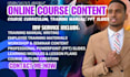 create online course content, course curriculum, training manual, PPT slides