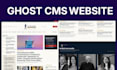 build ghost cms website, ghost blog website using ghost cms, customize ghost cms