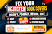 fix, edit, resize, format rejected book cover for KDP, ingramspark, lulu