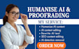 humanize, edit and proofread ai generated content to pass ai detection