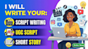 write youtube podcasts ads ugc vsl drama social media script, explainer scripts