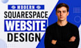 professional design a modern squarespace website for your business