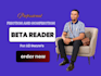 professionally beta read your novel and give honest feedback