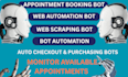 do appointment booking bot, web automation bot, web scraping and bot automation