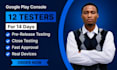 provide 12 testers for google play closed testing for 14 days 12 app tester