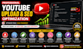 professionally upload and optimize your youtube videos for maximum reach