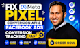 fix meta pixel, facebook ads conversion tracking, capi and web analytics