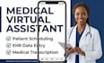 be your medical virtual assistant and data entry