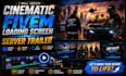 create cinematic fivem loading screen and server trailer