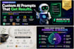 write custom ai prompts for chatgpt, claude, and gemini
