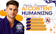 rewrite, humanize ai content, proofread, ai content editing, plagiarism check