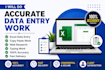 do accurate data entry ,  copy paste, excel, and web research