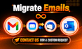 migrate emails between gmail, outlook, office 365, icloud mail, thunderbird etc