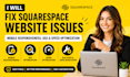 fix squarespace website issues, mobile responsiveness,SEO and speed optimization