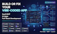 build or fix your vibe coded app or saas mvp