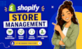 manage shopify store shopify design virtual assistant shopify store manager va