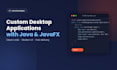 create a desktop application using java and javafx