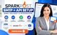 setup sparkpost SMTP sparkpost API integration sparkpost email delivery