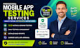 do app testing and website testing QA, iphone, ipad android user testing