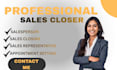 be your commission based b2b, sales closer and sales representative