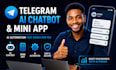 develop telegram aichatbot, telegram mini app with ai automation