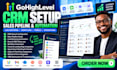 setup gohighlevel CRM sales pipeline automation lead nurturing workflow setup