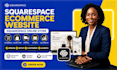 design a custom squarespace ecommerce website, squarespace website for business