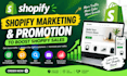 do shopify marketing and shopify promotion to boost shopify sales