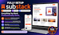 fully setup account manage substack newsletter design substack setup