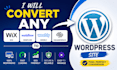 convert any wix, webflow, weebly or squarespace site to wordpress